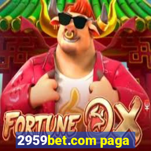 2959bet.com paga